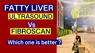 Fatty Liver  Ultrasound Vs Fibroscan Which one is better [upl. by Noruq]