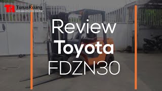 REVIEW FORKLIFT TOYOTA FDZN30 3 METER  Forklift Bekas Berkualitas [upl. by Parette649]