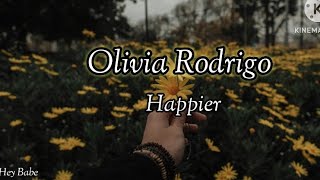 Olivia Rodrigo  Happier  Lyrics [upl. by Slack]