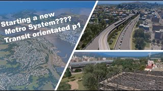 Starting a new Metro System  Transit Orientated P1  Cities Skylines [upl. by Alyose]