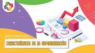 Características de la Administración  Educatina [upl. by Aydiv77]