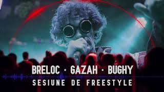 Breloc x gAZAh x Bughy  Sesiune de Freestyle [upl. by Hepza311]