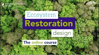 Ecosystem Restoration Design Online Course  Jan 2021 [upl. by Alistair]