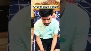 Overexcited hona pda bhari 🤣🤣 youtubeshorts comedy trending siblings shortsvideo viralvideo [upl. by Donni]