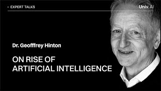 On Rise of Artificial Intelligence  Interview with Geoffrey Hinton  Expert Talks  UnivAI [upl. by Nolyaj]