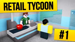 Retail Tycoon 1  SERVICE WITH A SMILE Roblox Retail Tycoon [upl. by Coward]