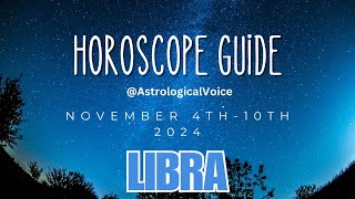 Libra November 410 Horoscope Guide [upl. by Sateia]