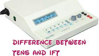 What is IFTInterferential theraphy  Difference between TENS and IFT [upl. by Anirda985]