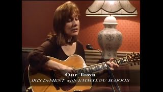 OUR TOWN  IRIS DeMENT  EMMYLOU HARRIS  TRANSATLANTIC SESSIONS 1995 [upl. by Lledra]