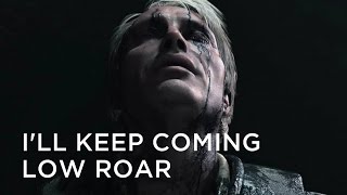 Death Stranding  Trailer 2 Ill Keep Coming Low Roar [upl. by Nnylsia600]