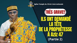 TRES GRAVE ILS ONT DEMANDE LA TETE DE LA PROPHETESSE A Aziz 47 Suite [upl. by Cid]