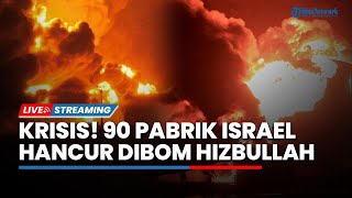 🔴Israel Mulai Krisis 90 Pabrik Makanan Meledak Dibom Hizbullah hingga Pabrik Senjata IDF Kebobolan [upl. by Ardnosal]