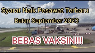 Syarat naik pesawat terbaru September 2023 Efektif 9 Juni 2023 [upl. by Dumond]