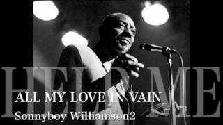 All my love in vain  Sonnyboy Williamson2 [upl. by Ahsekan]