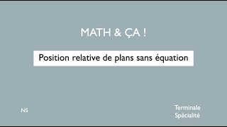 Position relative de plans sans équation [upl. by Gonsalve]