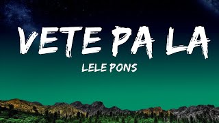 Lele Pons  Vete Pa La Letra  25 Min [upl. by Rhee]