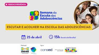 Escutar e Acolher na Escola das Adolescências [upl. by Ennaeerb]