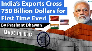 FIRST TIME IN INDIAN HISTORY India’s Exports Cross 750 Billion Dollars [upl. by Euqinommod]