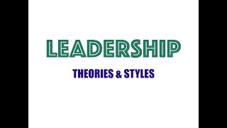 Leadership  Theories amp styles [upl. by Yeniar]