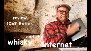 ralfy review 1047 Extras  Whisky and the Internet [upl. by Sy646]