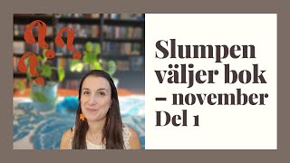 Läsvlogg Slumpen väljer vilken bok jag ska läsa – november Del 1 [upl. by Lea720]