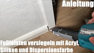 Fußleisten versiegeln mit Acryl Silikon und Dispersionsfarbe Wandfarbe Heimwerker Anleitung [upl. by Ennoryt]