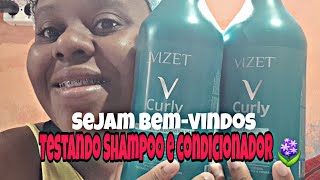 TESTEI SHAMPOO E CONDICIONADOR da vizet pela primeira vez 💎😍 vizettestandocabelocheado [upl. by Nylia]