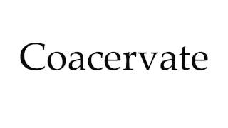 How to Pronounce Coacervate [upl. by Zitella690]