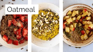 3 Delicious OATMEAL Breakfast Ideas for Busy Mornings [upl. by Ecirtel709]