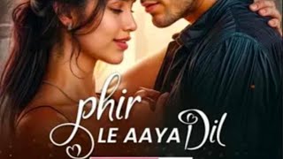 PHIR LE AAYA DIL EPISODE 4155  PHIR LE AAYA DIL POCKET FM [upl. by Nospmoht]