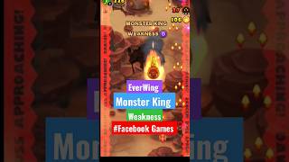 EverWing  Monster King  Weakness  facebookgame [upl. by Macguiness521]