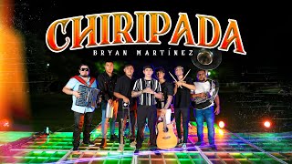 CHIRIPADA Video Oficial  Bryan Martínez [upl. by Gnilyarg]