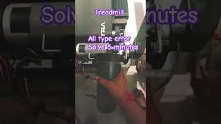 Treadmill all type error Solve 5 Minutes ytshorts shortsfeed fitness youtubeshorts treadmill [upl. by Solnit737]