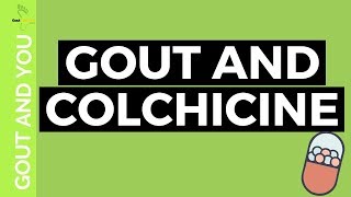 Gout and Colchicine [upl. by Derian184]