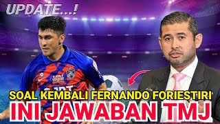 KENAPA FERNANDO FORIESTIRI KEKAL DI JDT INI JAWABAN TMJ [upl. by Junieta]