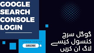 Google Search Console LoginHow to Use Google Search ConsoleGoogle Search Console Account [upl. by Kenta]