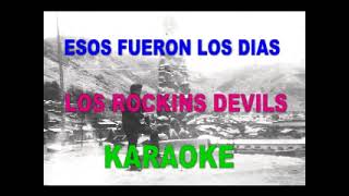 ESOS FUERON LOS DÍAS  LOS ROCKINS DEVILS   KARAOKE [upl. by Bodkin]