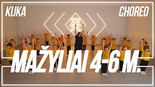 KIJKA  GATVĖS ŠOKIAI MAŽYLIAMS 4  6 M  CHOREOGRAPHY  2024 [upl. by Mailiw433]