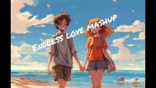 Endless love mashup slowed reverbed song [upl. by Birkett]