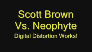 Scott Brown Vs Neophyte  Digital Distortion Works [upl. by Yhpos224]