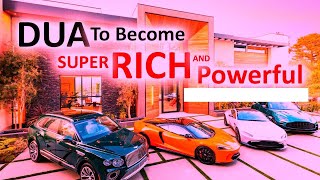 This Dua Will Make You Super Rich Millionaire and Very Powerful Listen Daily [upl. by Ahgiela]