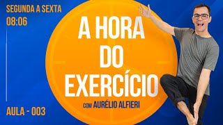 ⏰ A HORA do Exercício  Quarta às 0806  Aurélio Alfieri 003 [upl. by Lubba]