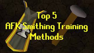 OSRS Top 5 AFK Smithing Training Methods [upl. by Arikahc]