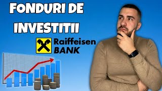 Fonduri De Investitii Raiffeisen Bank  Merita Sa Investesti [upl. by Sutherland799]