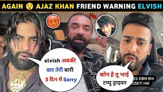 Ajaz Khan warning ⚠️ Elvish yadav Vs Adnan Shaikh rajveer [upl. by Yntirb]