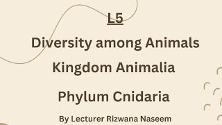 Phylum Cnidaria impressive lecture by Lecturer Rizwana Naseem biology [upl. by Quick]