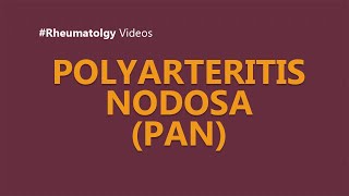 Polyarteritis Nodosa  Clinical Features Diagnosis and Treatment [upl. by Aiyekal]