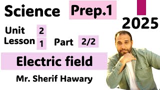 SciencePrep1Unit 2 L1  Electric field Part 22 1st Term [upl. by Mira615]