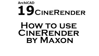 Archicad 19 How to use CineRender by Maxon Part 1 [upl. by Adlai]