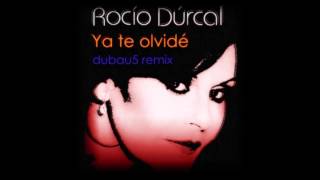 Rocio Durcal  Ya Te Olvide dubau5 remix FREE DOWNLOADDESCARGA GRATIS [upl. by Pellet942]